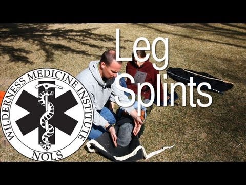 Leg Splints - NOLS Wilderness Medicine Institute Skill Series