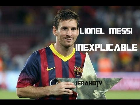 Lionel Messi - Inexplicable (HD)