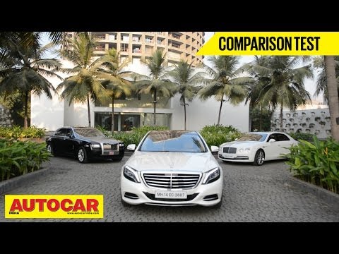 Mercedes-Benz S-Class Vs Rolls-Royce Ghost Vs Bentley Flying Spur | Comparison Test | Autocar India