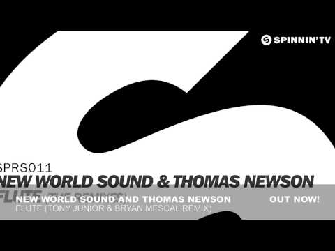 New World Sound & Thomas Newson - Flute (Tony Junior & Bryan Mescal Remix)