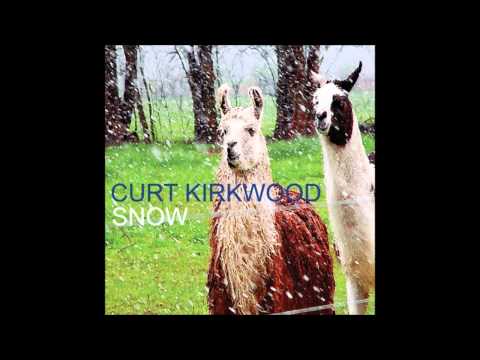 Curt Kirkwood - Snow [Full Album] 2005