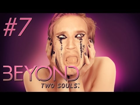 MY NEW LOOK! - Beyond: Two Souls - Gameplay, Walkthrough - Part 7