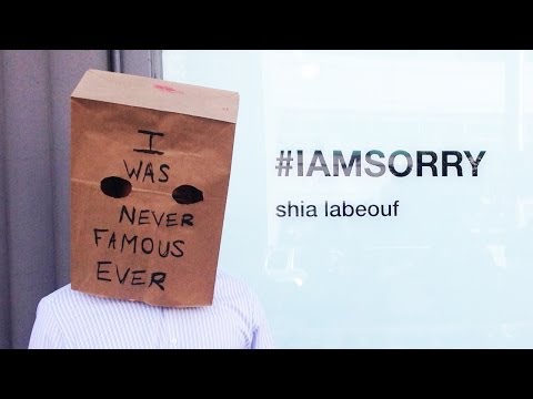 Shia LaBeouf #IAMSORRY FAIL