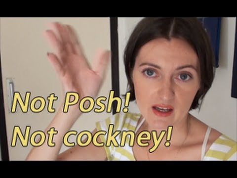 Not POSH, not COCKNEY -- How to have an Estuary English accent like me!!