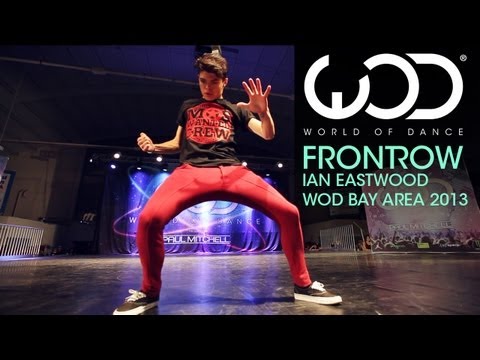 Ian Eastwood | World of Dance | FRONTROW | Bay Area 2013