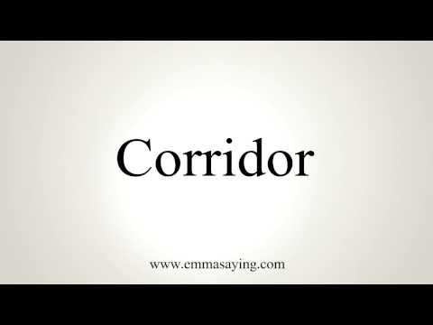 How to Pronounce Corridor