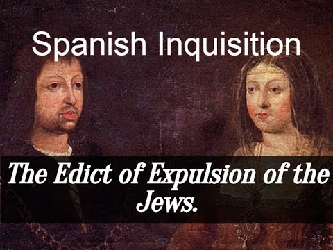 Spanish Inquisition -The Edict of Expulsion of the Jews.