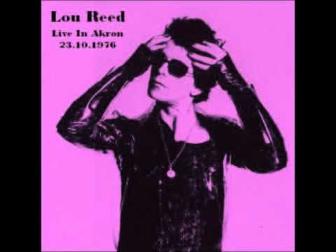 Lou Reed - Live In Akron 23.10.1976 (Whole Bootleg HQ)