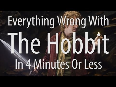 Everything Wrong With The Hobbit An Unexpected Journey In 4 Minutes Or Less