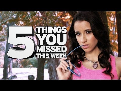 5 Things You Missed This Week