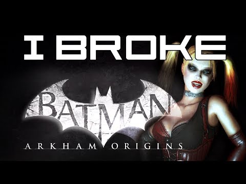 I Broke Batman: Arkham Origins