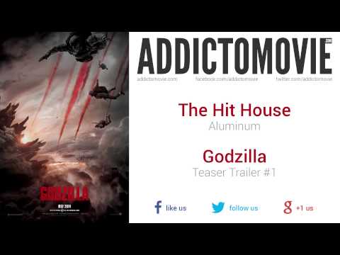 Godzilla - Teaser Trailer #1 Music #2 (The Hit House - Aluminum)