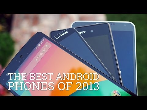 The Best Android Phones of 2013!