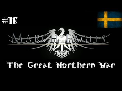 Let's Play March of the Eagles: The Great Northern War - [Swedish Empire] - Episode 10