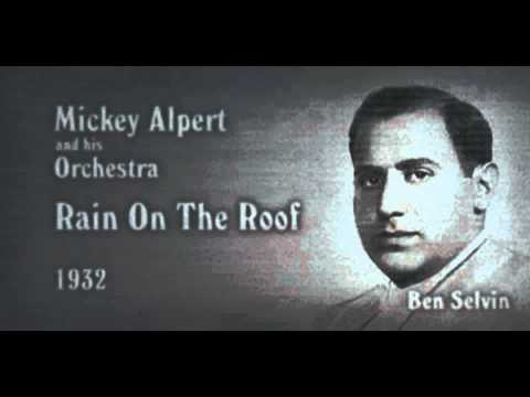 Mickey Alpert and his Orchestra - Rain On The Roof (1932)