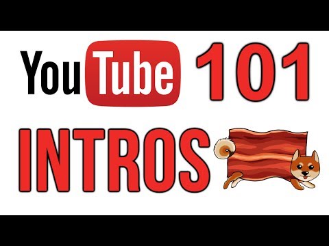 YouTube 101: Intros - Powered by @Elgatogaming