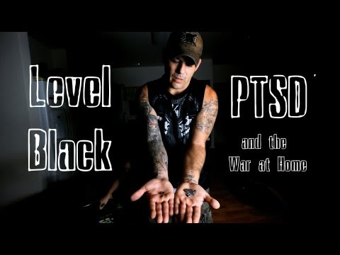 Level Black - PTSD and the War at Home