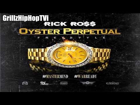 Rick Ross - Oyster Perpetual . #MASTERMIND#