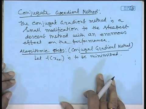 Mod-01 Lec-06 Solution of Unconstrained Optimization Problem Using Conjugate Quadient Method