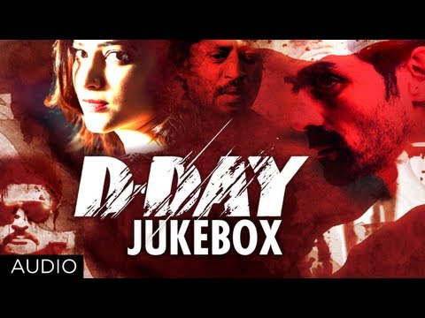 D Day Full Songs Jukebox | Rishi Kapoor, Irrfan Khan, Arjun Rampal, Shruti Hassan, Huma Qureshi