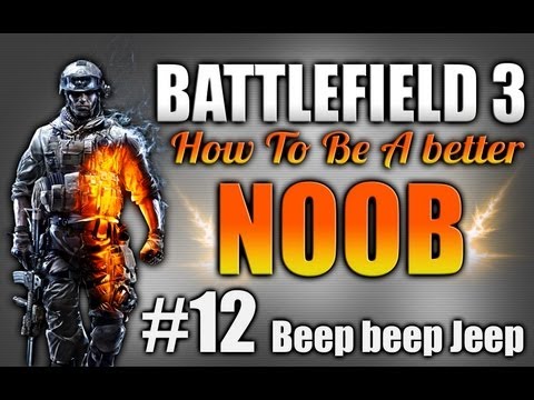 BF3: How to be a better noob Ep.12