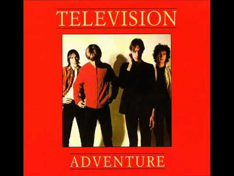 Television - Fire (from Adventure, 1978)