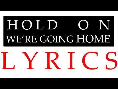 Drake - Hold On We're Going Home (Lyrics)