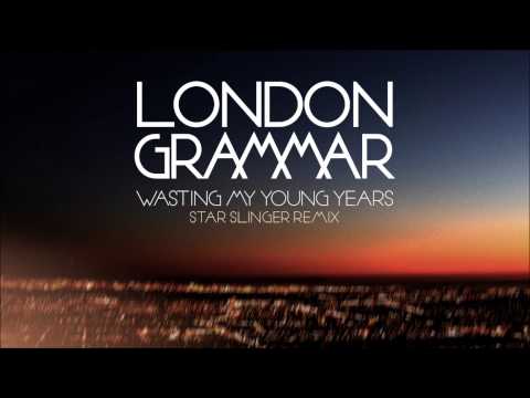 London Grammar - Wasting My Young Years (Star Slinger Remix)