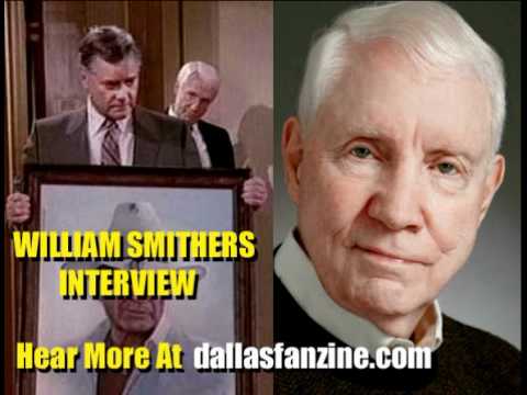 WILLIAM SMITHERS -   DALLAS TV SERIES INTERVIEW