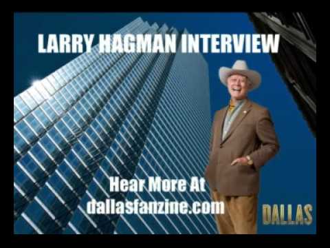 LARRY HAGMAN DALLAS INTERVIEW