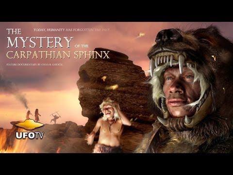 ANCIENT ASTRONAUTS - MYSTERY OF THE CARPATHIAN SPHINX