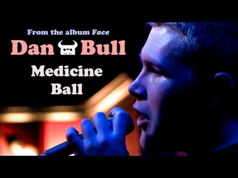 Dan Bull - Medicine Ball