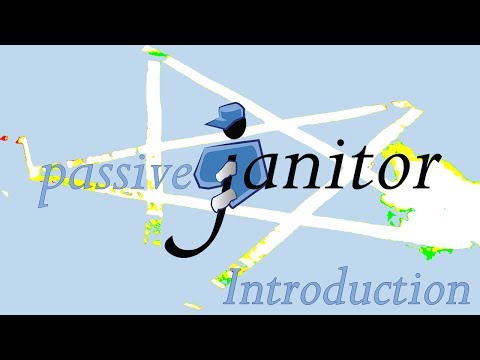 Passive Janitor - Introduction