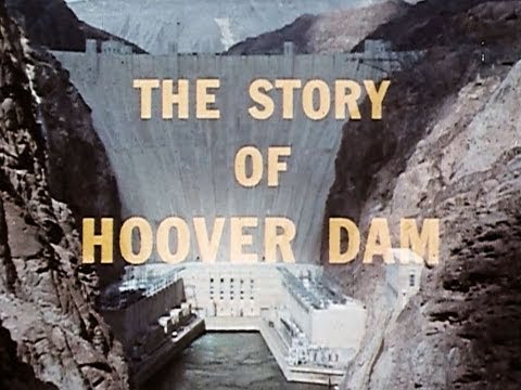 The Story Of Hoover Dam / Colorado River Educational Documentary