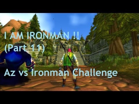 I AM IRONMAN !! Part 11 - WoW Patch 5.4.7 LIVE !!