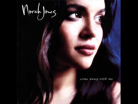 Come Away With Me - Norah Jones