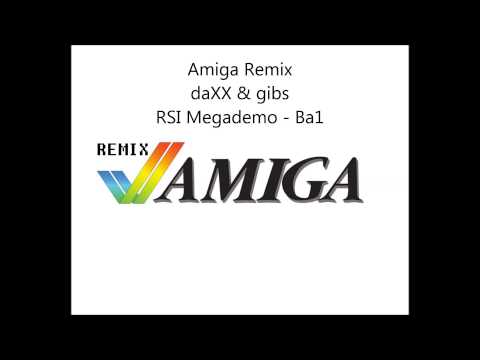 Amiga Remix - daXX & gibs - RSI Megademo - Ba1