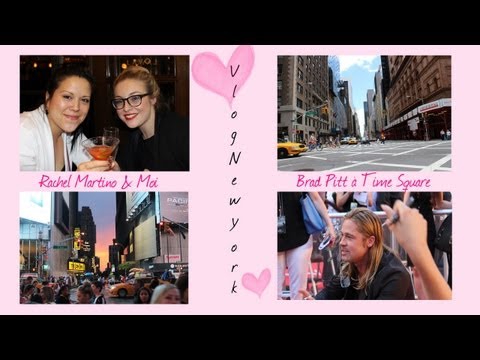 ✿ VLOG  New York ✿ : Mes rencontres avec Rachel Martino , Brad Pitt & Autres ....