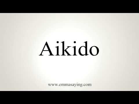 How to Pronounce Aikido