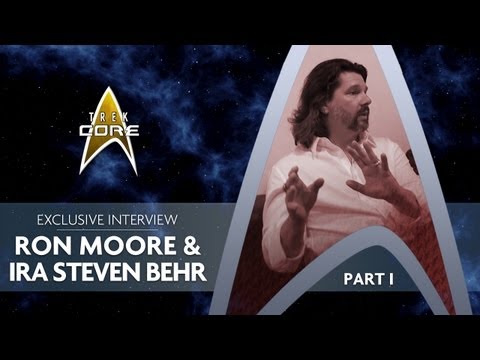 TrekCore Interviews Ron Moore & Ira Steven Behr, Part I