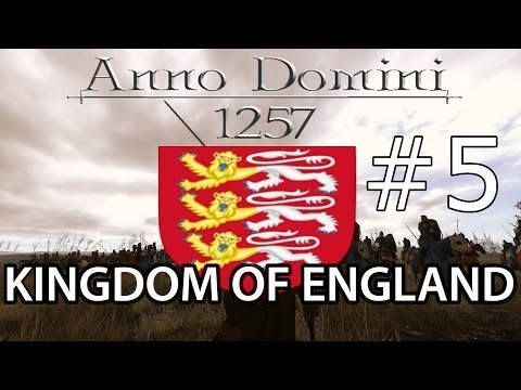 Let's Play: Anno Domini 1257 (Kingdom Of England) Part #5: A Kingdom at War