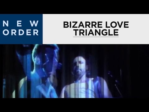 New Order - Bizarre Love Triangle [OFFICIAL MUSIC VIDEO]