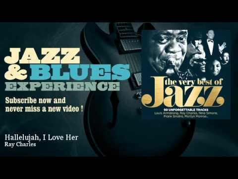 Ray Charles - Hallelujah, I Love Her - JazzAndBluesExperience