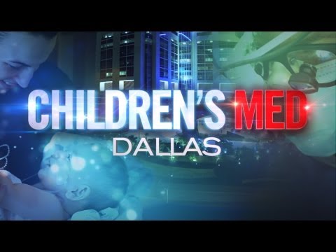 Children's Med Dallas: Episode 1