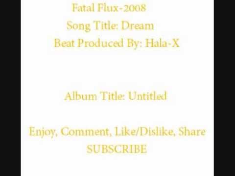 Fatal Flux Dream (2008)