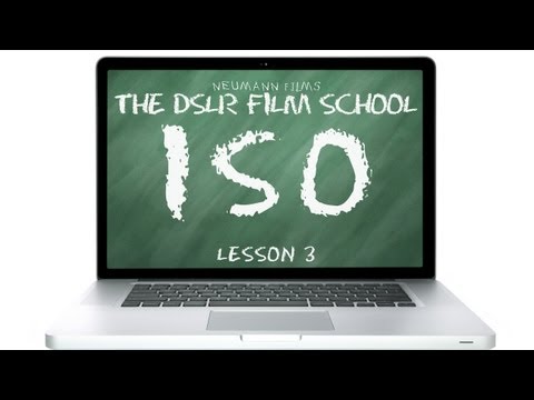 The DSLR Film School - ISO