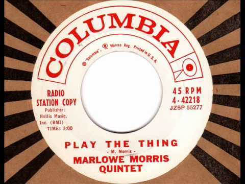 MARLOWE MORRIS QUINTET  Play the thing