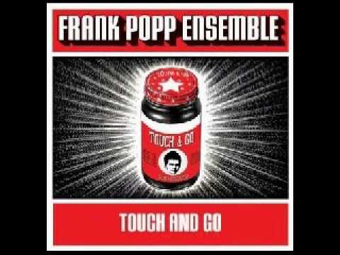 FRANK POPP ENSEMBLE - The World Is Waiting - [2005, Touch And Go]