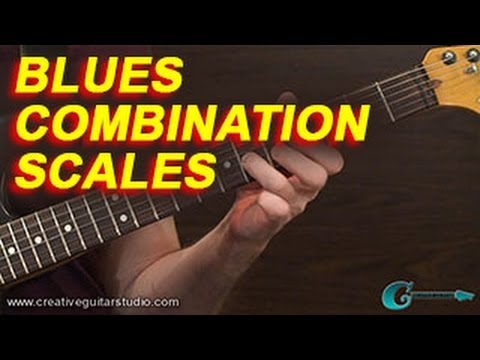 GUITAR THEORY: Blues Combination Scales