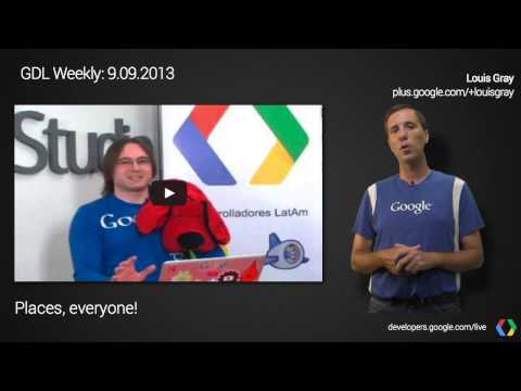 Google Developers Weekly Ep. 04 - September 9, 2013